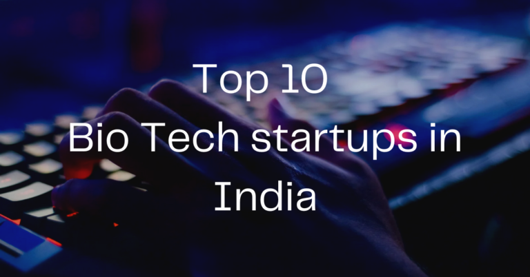 Top 10 Bio Tech startups in India