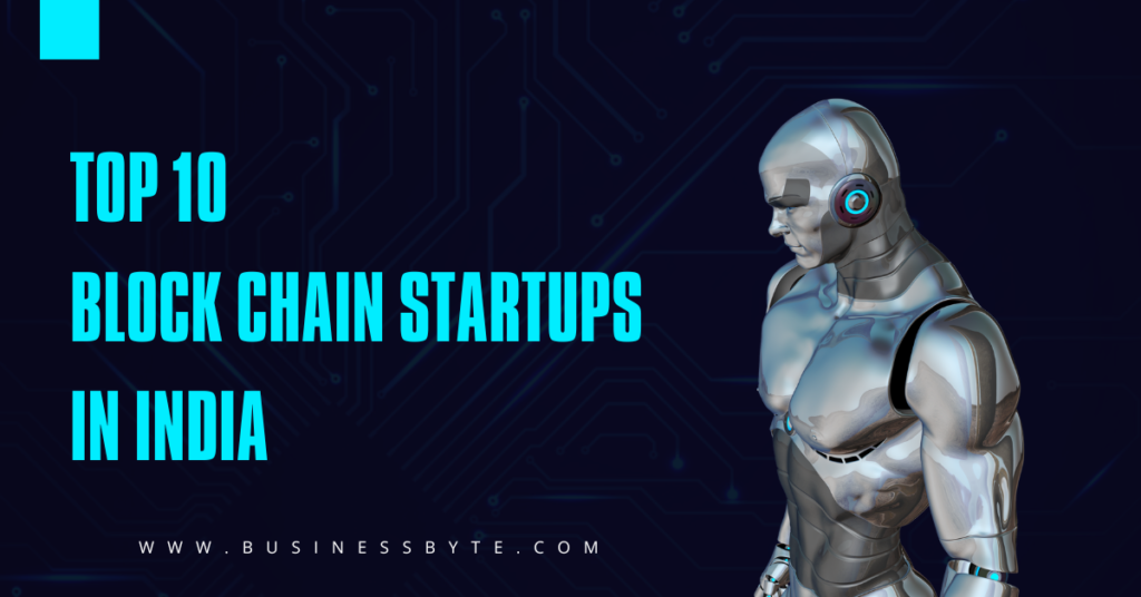 Top 10 Block chain startups in India