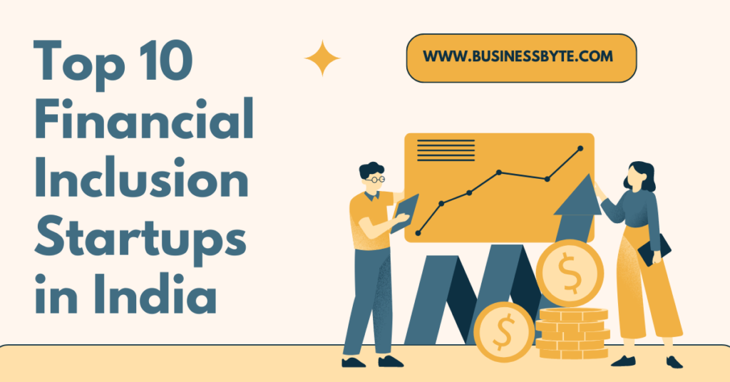 Top 10 Financial Inclusion Startups in India