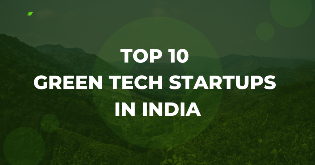 Top 10 GreenTech Startups in India