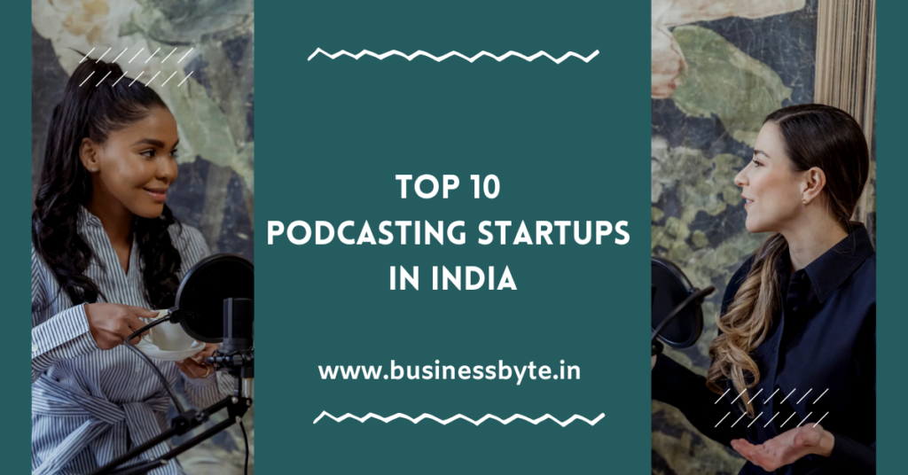 Top 10 Podcasting Startups in India