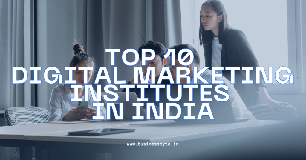 Top 10 Digital Marketing Institutes in India