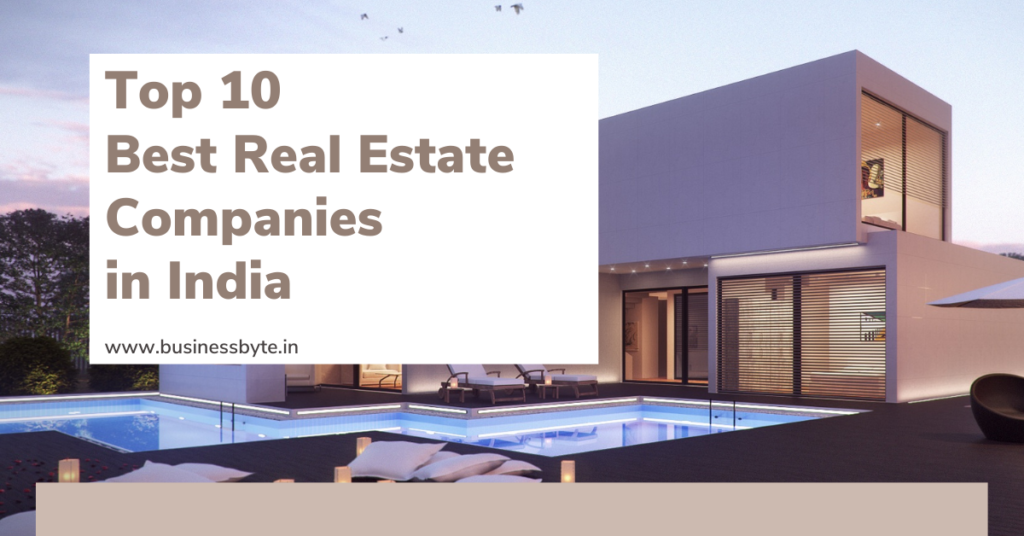 Top 10 Best Real Estate Companies in India