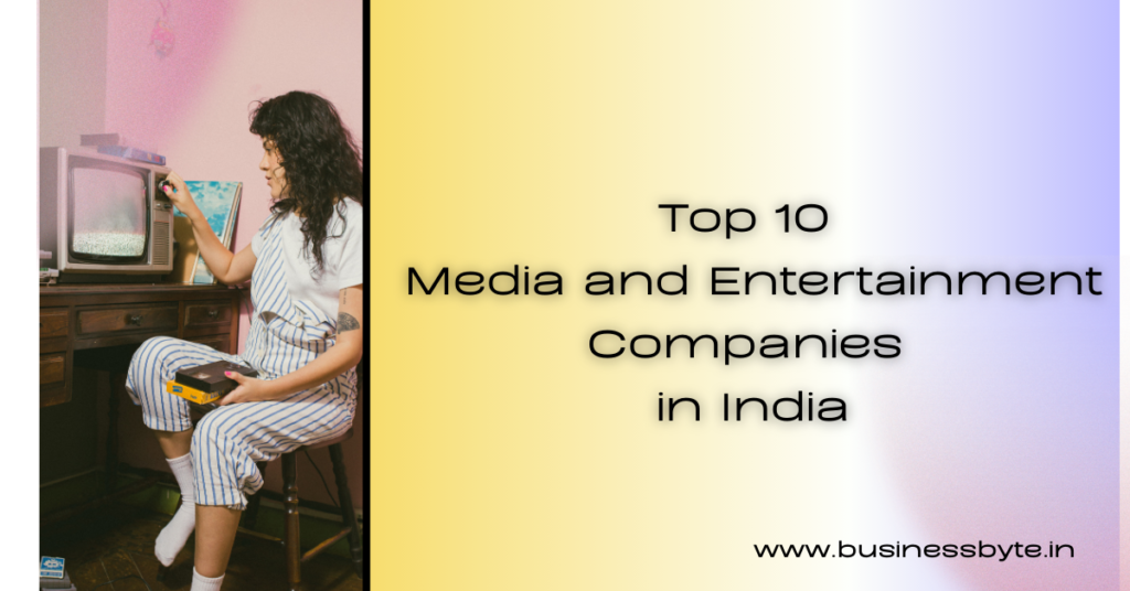 Top 10 Media and Entertainment Companies in India