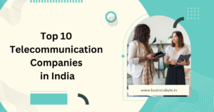 Top 10 Telecommunication Companies in India
