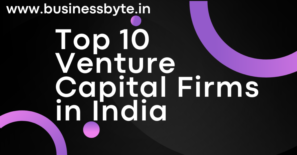 Top 10 Venture Capital Firms in India