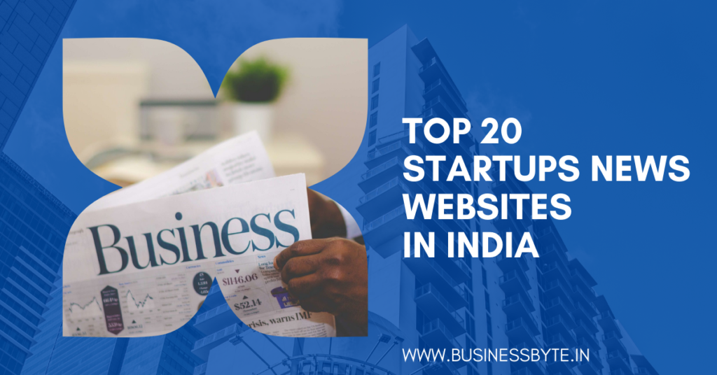 Top 20 Startups News Websites in India