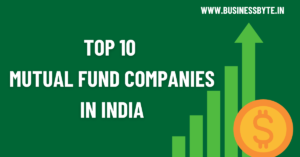 Top 10 Mutual Fund Companies in India