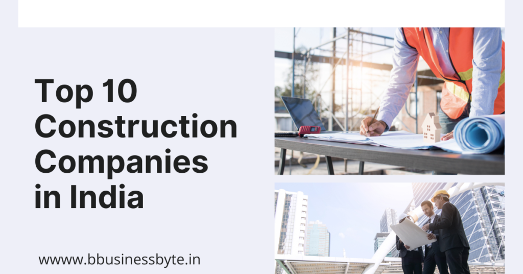 Top 10 Construction Companies in India