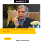 Ratan Tata Net Worth – Is He Really Not a Billionaire