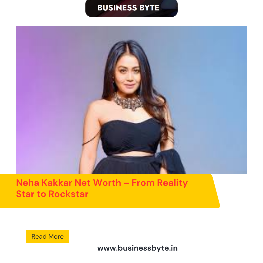 Neha Kakkar Net Worth – From Reality Star to Rockstar